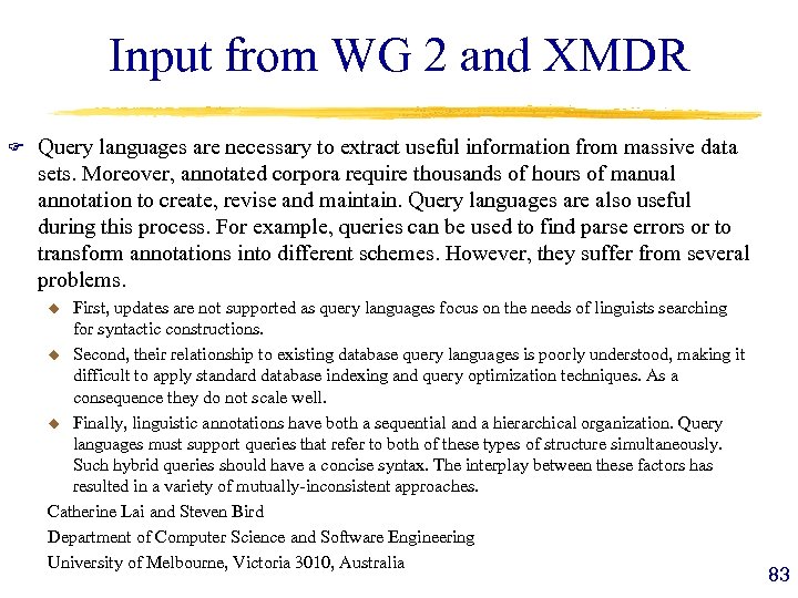 Input from WG 2 and XMDR F Query languages are necessary to extract useful