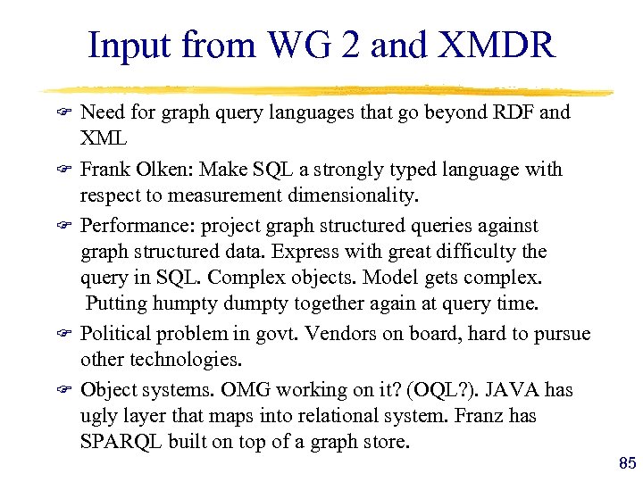 Input from WG 2 and XMDR F F F Need for graph query languages