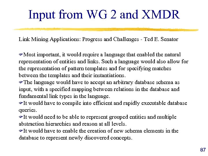 Input from WG 2 and XMDR Link Mining Applications: Progress and Challenges - Ted