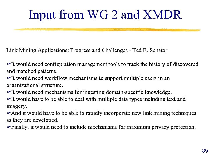 Input from WG 2 and XMDR Link Mining Applications: Progress and Challenges - Ted