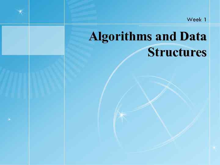 Week 1 Algorithms and Data Structures 