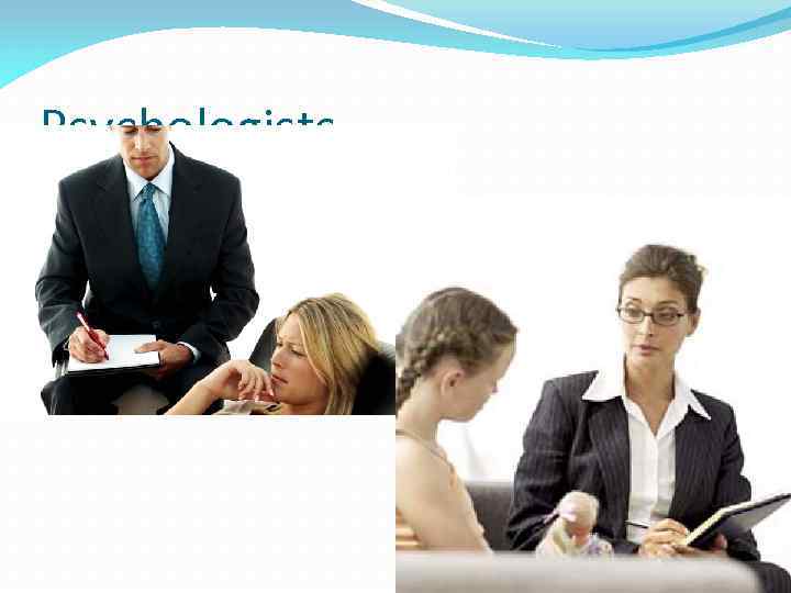 Psychologists 