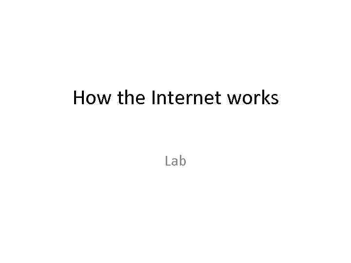 How the Internet works Lab 