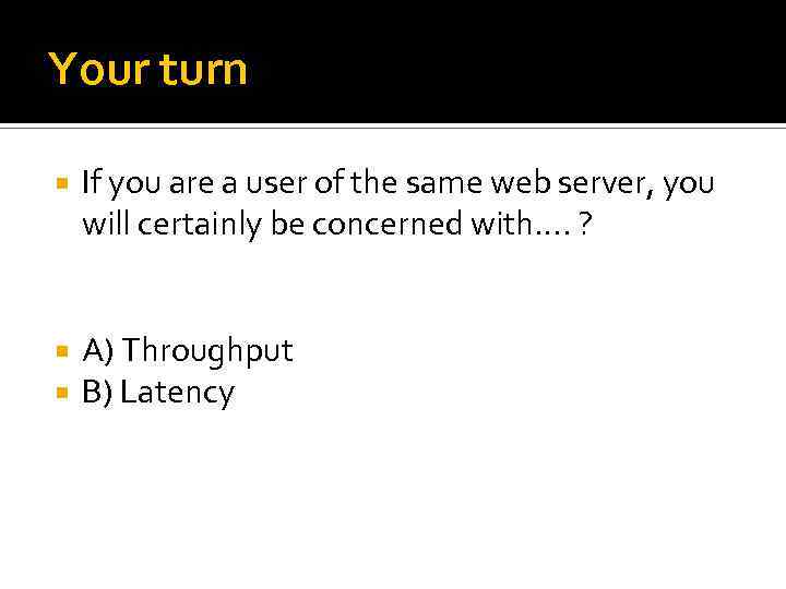 Your turn If you are a user of the same web server, you will