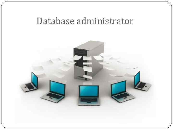 Database administrator 