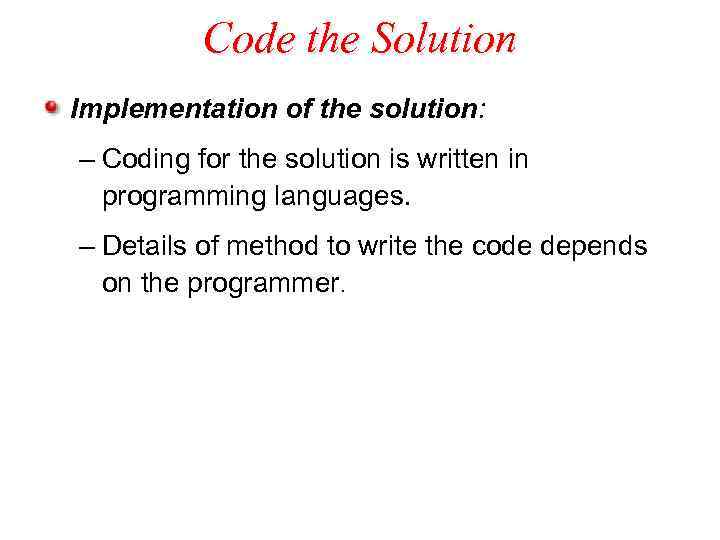 Code the Solution Implementation of the solution: – Coding for the solution is written