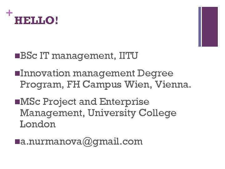 + HELLO! n. BSc IT management, IITU n. Innovation management Degree Program, FH Campus