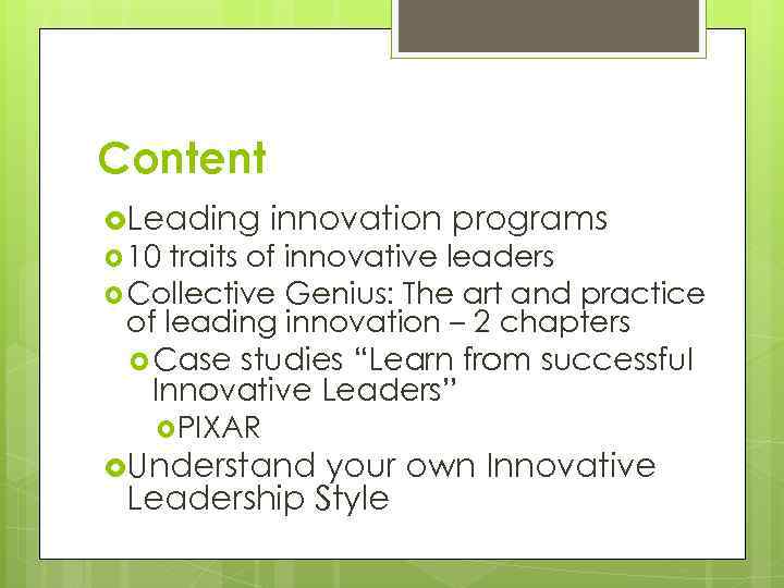 Content Leading innovation programs 10 traits of innovative leaders Collective Genius: The art and