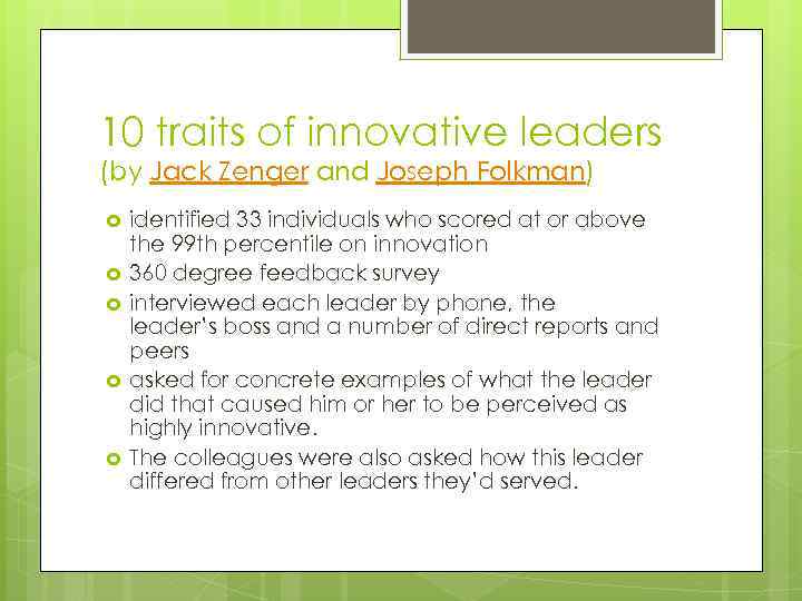 10 traits of innovative leaders (by Jack Zenger and Joseph Folkman) identified 33 individuals