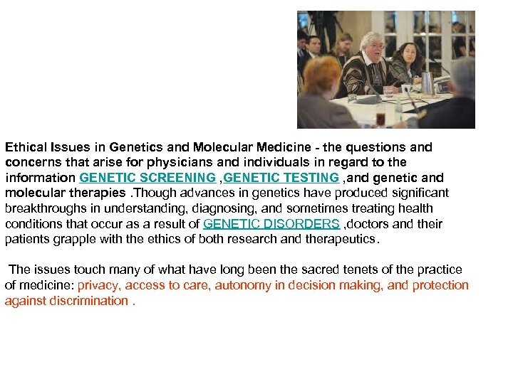 Ethical Issues in Genetics and Molecular Medicine - the questions and concerns that arise