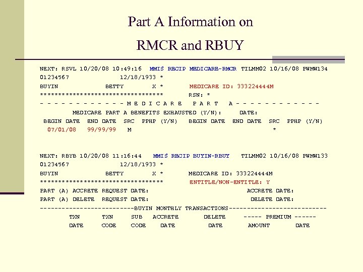 Part A Information on RMCR and RBUY NEXT: RSVL 10/20/08 10: 49: 16 MMIS