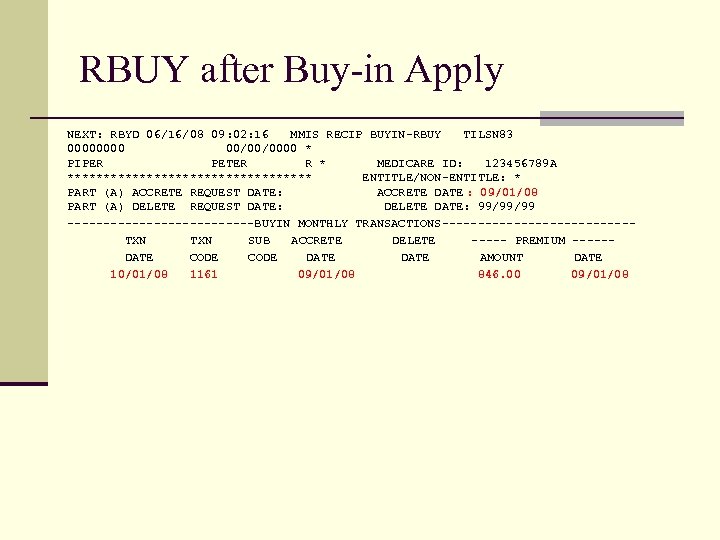 RBUY after Buy-in Apply NEXT: RBYD 06/16/08 09: 02: 16 MMIS RECIP BUYIN-RBUY TILSN