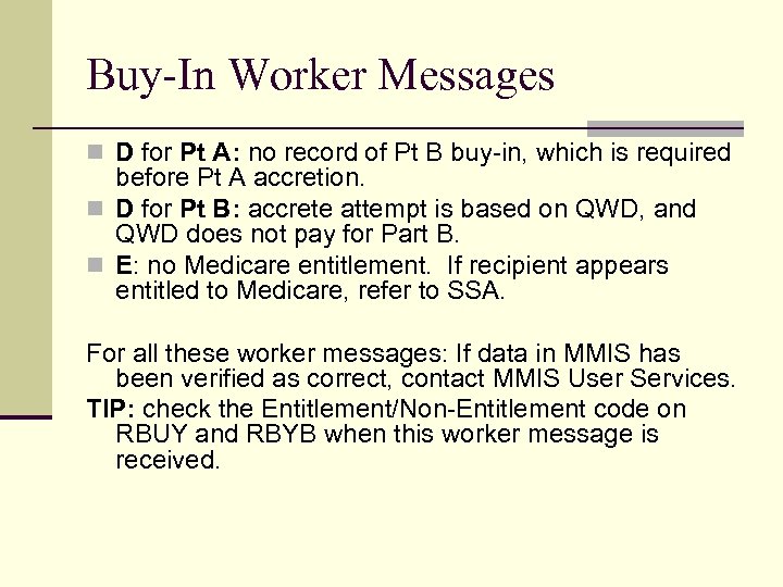 Buy-In Worker Messages n D for Pt A: no record of Pt B buy-in,