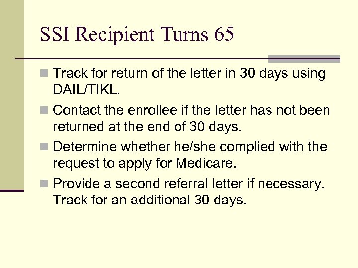 SSI Recipient Turns 65 n Track for return of the letter in 30 days