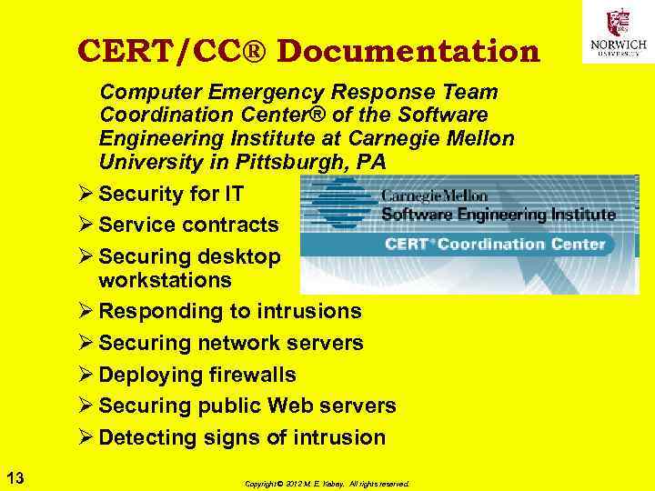 CERT/CC® Documentation Computer Emergency Response Team Coordination Center® of the Software Engineering Institute at