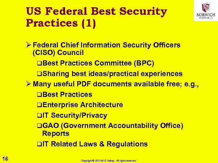 US Federal Best Security Practices (1) Ø Federal Chief Information Security Officers (CISO) Council