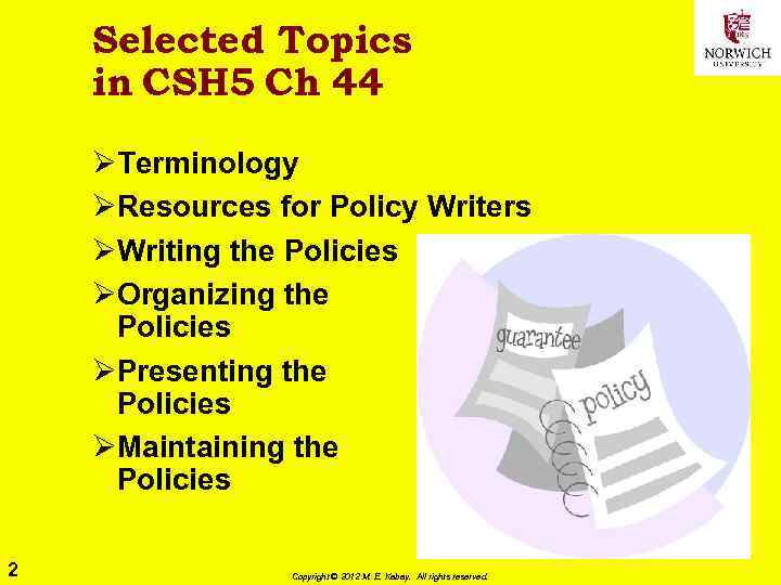 Selected Topics in CSH 5 Ch 44 ØTerminology ØResources for Policy Writers ØWriting the