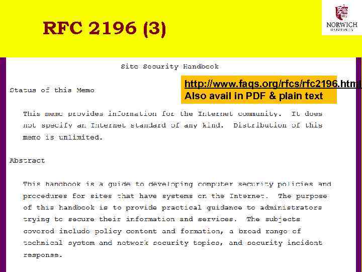RFC 2196 (3) http: //www. faqs. org/rfcs/rfc 2196. html Also avail in PDF &