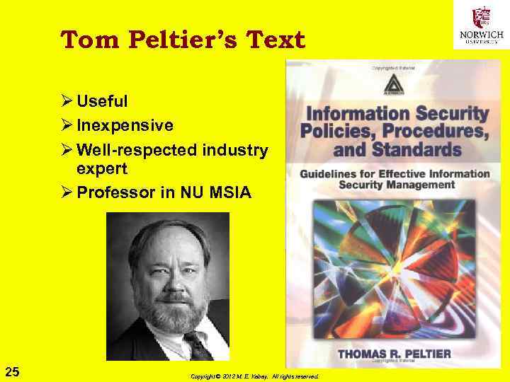 Tom Peltier’s Text Ø Useful Ø Inexpensive Ø Well-respected industry expert Ø Professor in