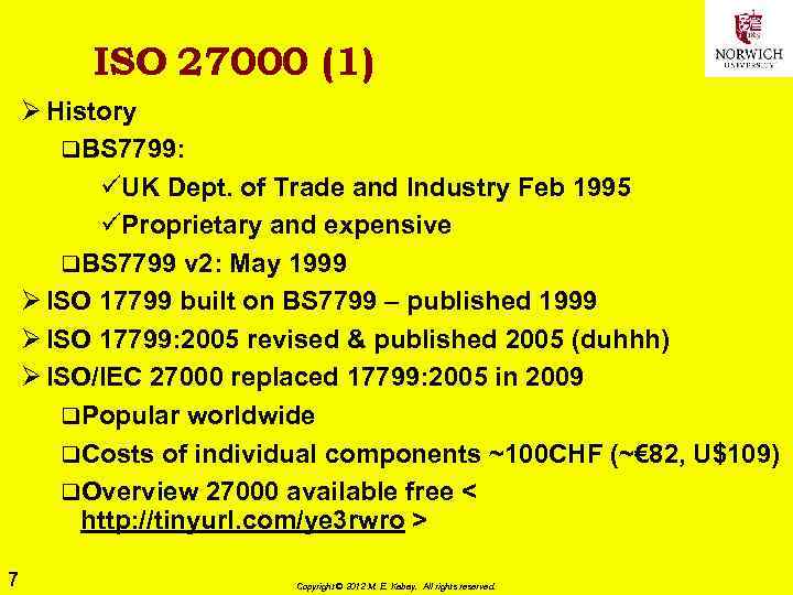 ISO 27000 (1) Ø History q. BS 7799: üUK Dept. of Trade and Industry