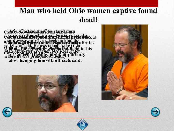 Man who held Ohio women captive found dead! Ariel Castro, the in his cell
