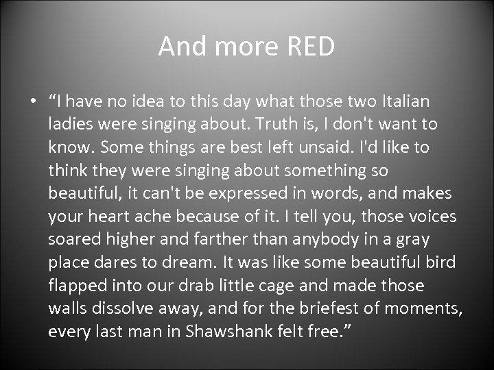 And more RED • “I have no idea to this day what those two