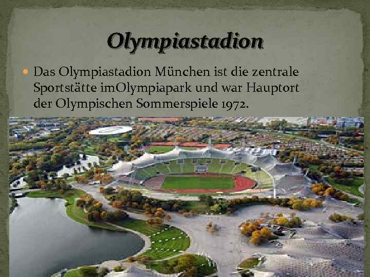 Olympiastadion Das Olympiastadion München ist die zentrale Sportstätte im. Olympiapark und war Hauptort der