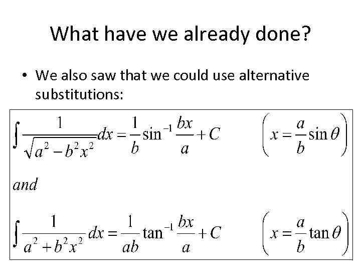 What have we already done? • We also saw that we could use alternative