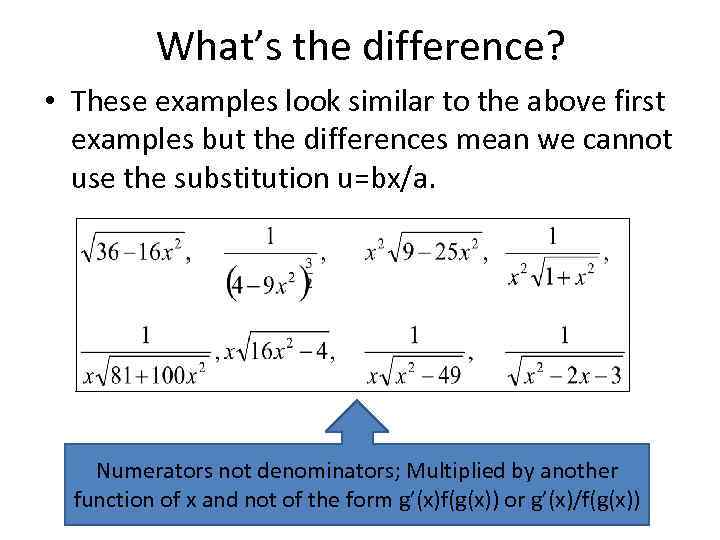 What’s the difference? • These examples look similar to the above first examples but