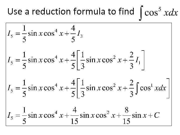 Use a reduction formula to find 