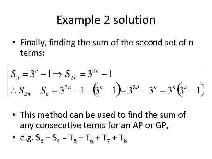 Example 2 solution • Finally, finding the sum of the second set of n