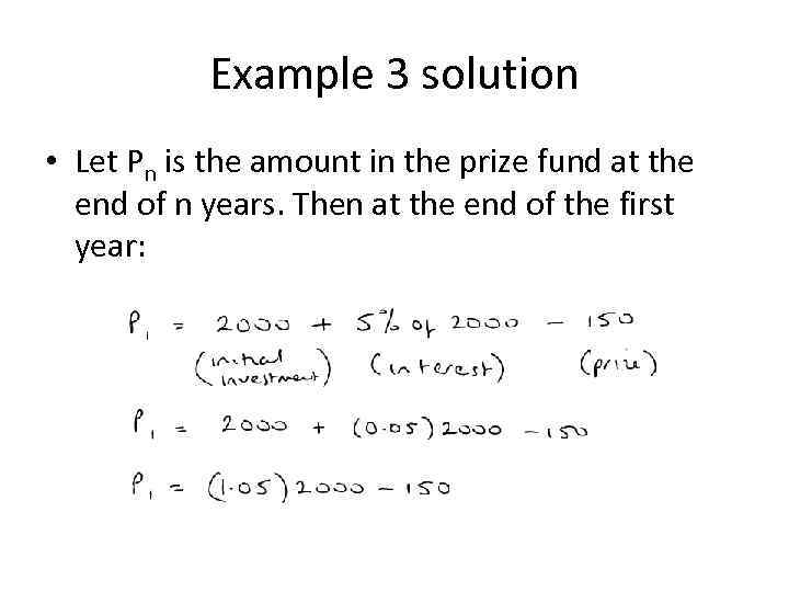 Example 3 solution • Let Pn is the amount in the prize fund at