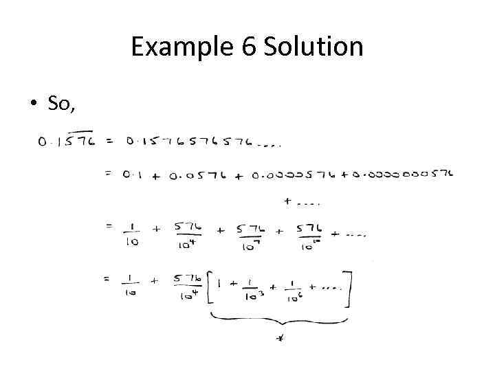 Example 6 Solution • So, 