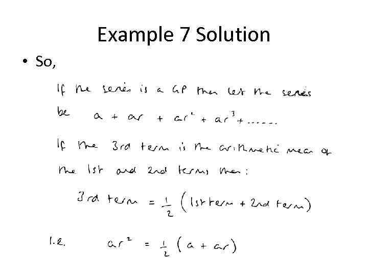 Example 7 Solution • So, 