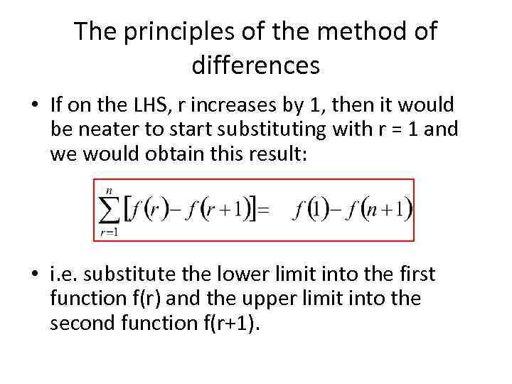 The principles of the method of differences • If on the LHS, r increases