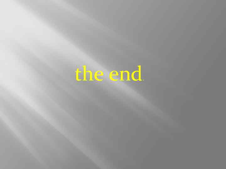 the end . 