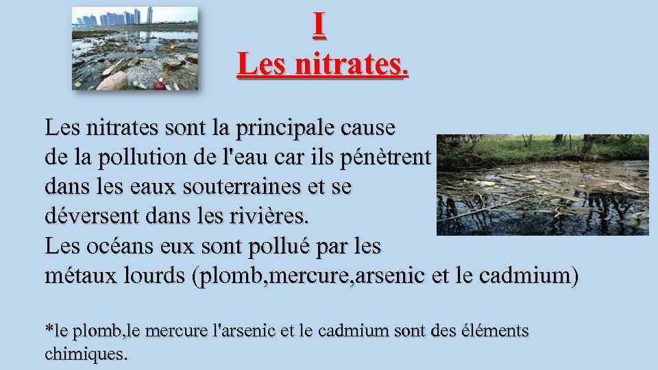 I Les nitrates sont la principale cause de la pollution de l'eau car ils