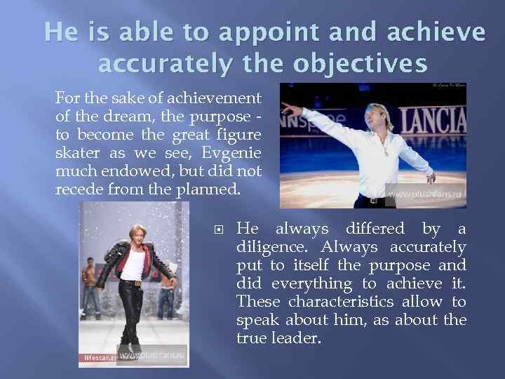 He is able to appoint and achieve accurately the objectives For the sake of