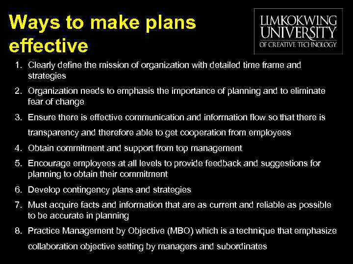 Ways to make plans effective 1. Clearly define the mission of organization with detailed