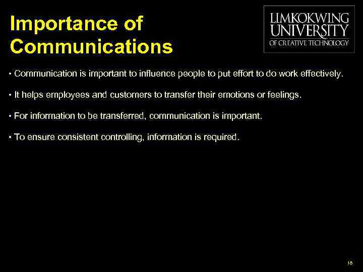 Importance of Communications • Communication is important to influence people to put effort to