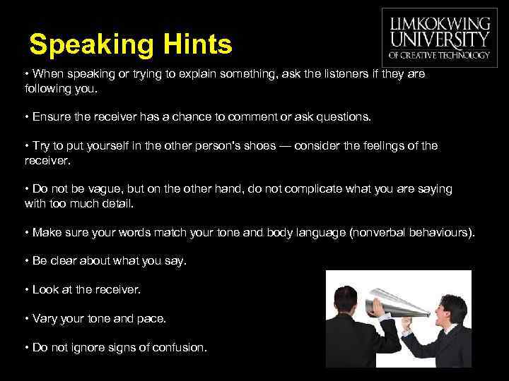 Speaking Hints • When speaking or trying to explain something, ask the listeners if