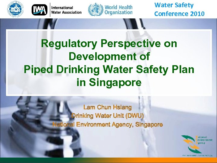 Water Safety Conference 2010 Regulatory Perspective on Development of Piped Drinking Water Safety Plan