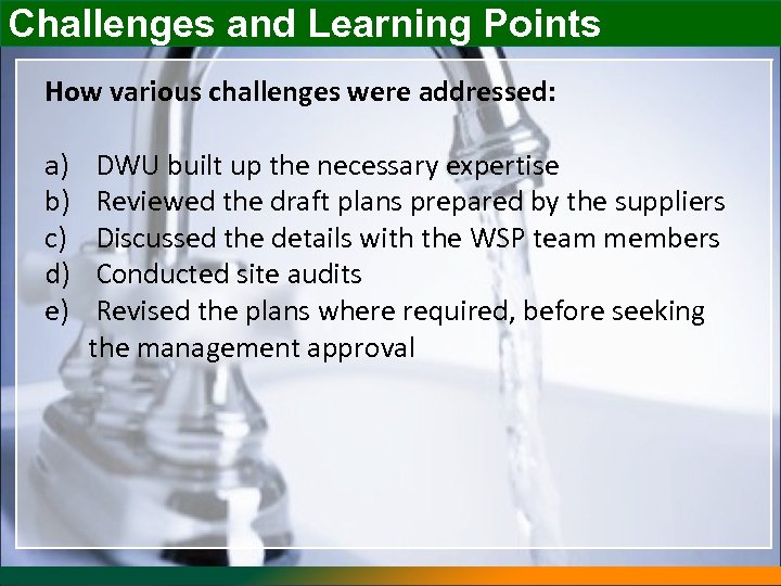 Challenges and Learning Points How various challenges were addressed: a) b) c) d) e)