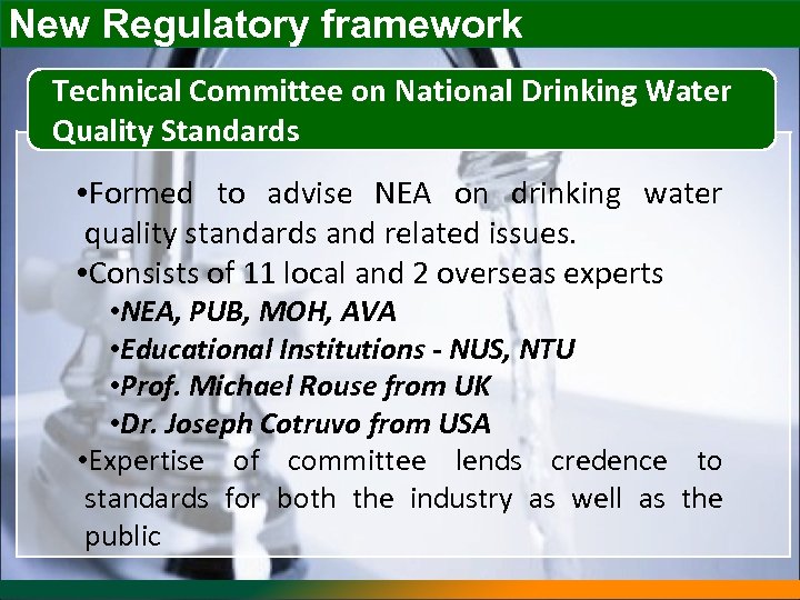 New Regulatory framework Technical Committee on National Drinking Water Quality Standards • Formed to