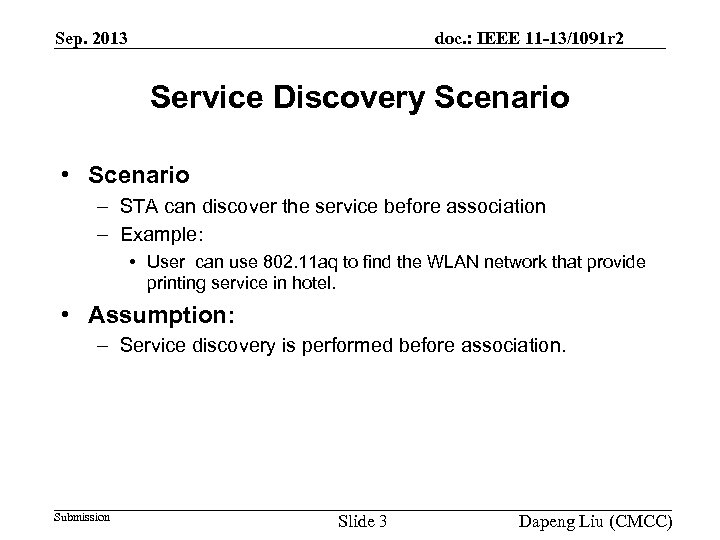 Sep. 2013 doc. : IEEE 11 -13/1091 r 2 Service Discovery Scenario • Scenario