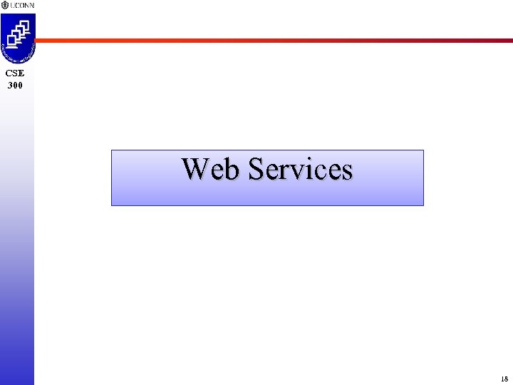 CSE 300 Web Services 18 