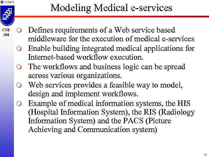 Modeling Medical e-services CSE 300 m m m Defines requirements of a Web service