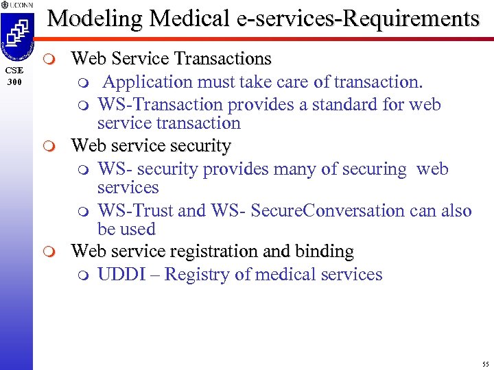Modeling Medical e-services-Requirements CSE 300 m m m Web Service Transactions m Application must