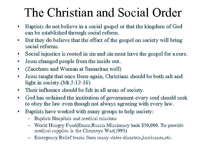 The Christian and Social Order • Baptists do not believe in a social gospel