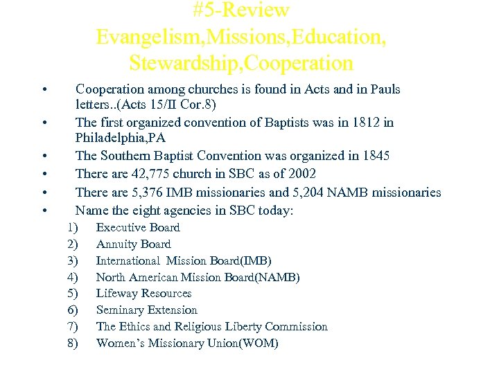 #5 -Review Evangelism, Missions, Education, Stewardship, Cooperation • • • Cooperation among churches is